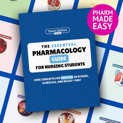 The Essential Pharmacology Guide for Nursing Students | Written by a Nurse Practitioner | NCLEX Prep