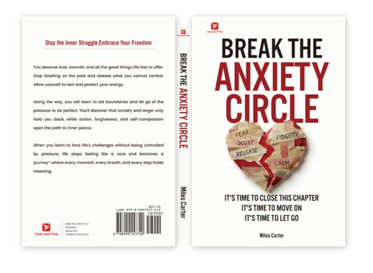 Break the Anxiety Circle by Miles Carter
